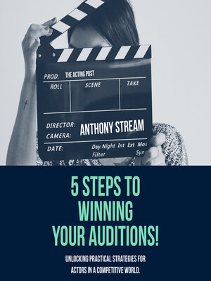 cover image of 5 Steps to Winning Your Auditions!